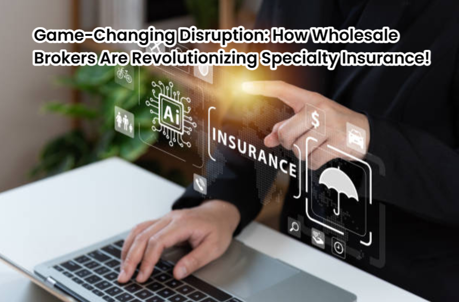 Revolutionizing Specialty Insurance