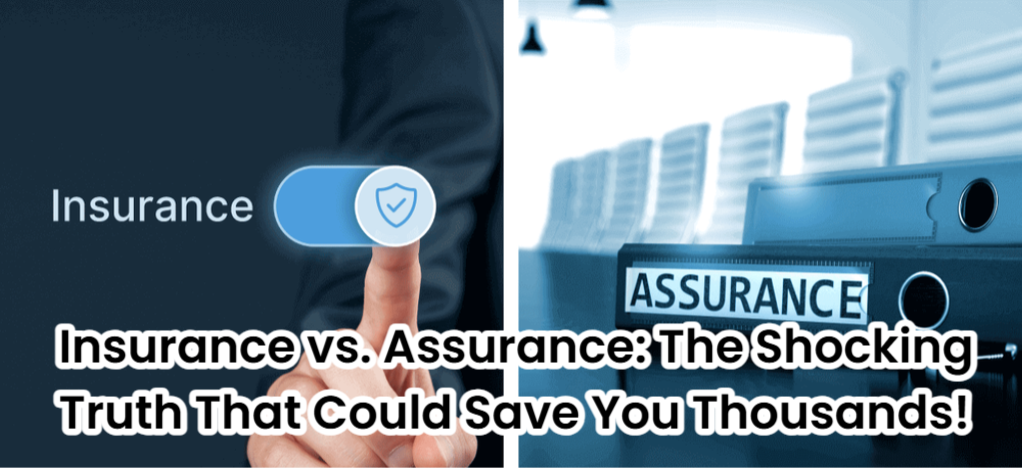 Insurance vs. Assurance